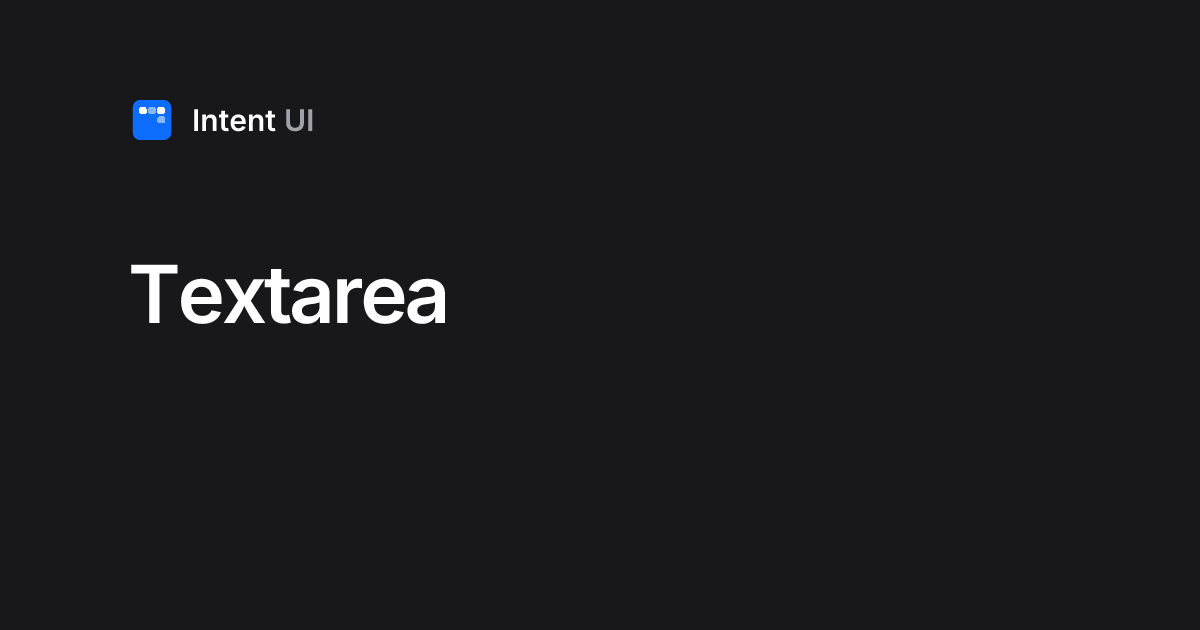 Textarea / Intent UI